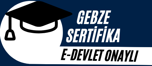 Gebze Sertifika – E-Devlet Onaylı